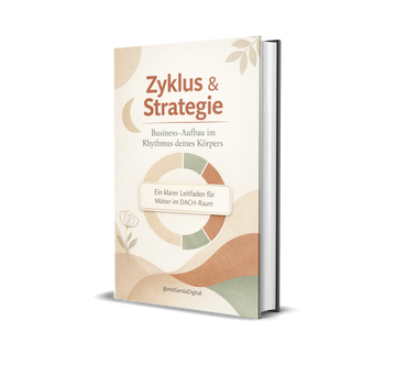 Zyklus & Strategie: Business-Aufbau im Rhythmus deines Körpers