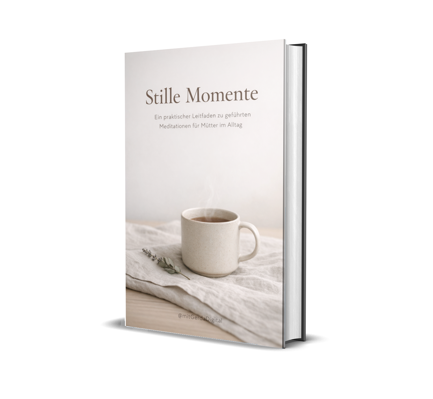 Stille Momente eBook Cover - Geführte Meditationen für Mütter im Alltag, minimalistisches Design mit entspannter Handhaltung